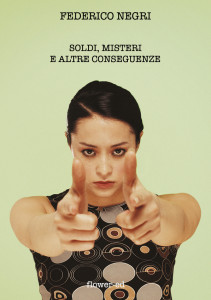 Soldi, misteri e altre conseguenze