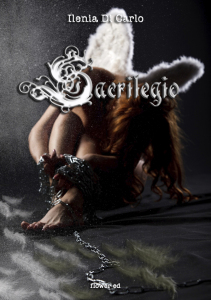 Sacrilegio - Ilenia Di Carlo